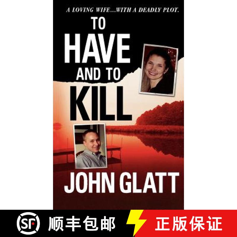 【3-4周达】To Have and to Kill: Nurse Melanie McGuire, an Illicit Affair, and the Gruesome Murder of ... [9781250025876]
