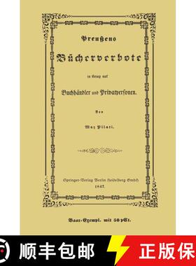 【3-4周达】Preussens Bucherverbote in Betreff Der Privatpersonen Und Buchhandler [9783662231579]