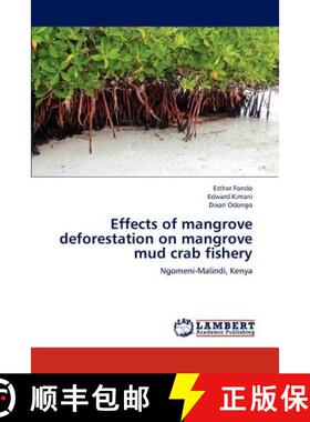 预订 Effects of mangrove deforestation on mangrove mud crab fishery [9783659177378]