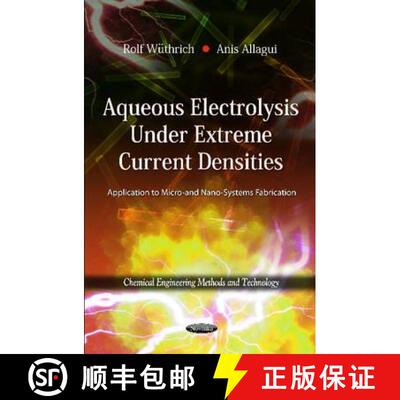 【3-4周达】Aqueous Electrolysis under Extreme Current Densities: Application to Micro and Nano-System... [9781611220384]