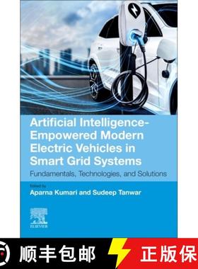 【3-4周达】Artificial Intelligence-Empowered Modern Electric Vehicles in Smart Grid Systems: Fundamen... [9780443238147]