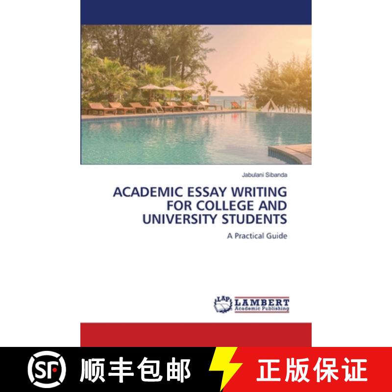 【2-3周达】Academic Essay Writing for College and University Students [9783838390406]