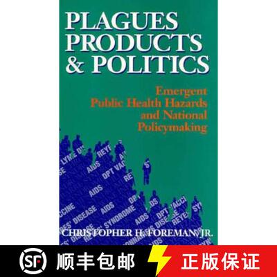 【3-4周达】Plagues, Products, and Politics : Emergent Public Health Hazards and National Policymaking [9780815728757]