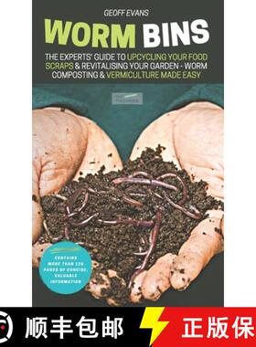 预订 Worm Bins: The Experts' Guide To Upcycling Your Food Scraps & Revitalising Your Garden - Worm Co... [9781913666057]