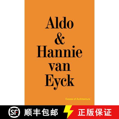 【3-4周达】Aldo & Hannie Van Eyck: Excess of Architecture: Everything Without Content 221 [9783753303710]