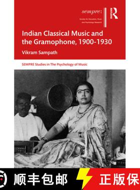 【3-4周达】Indian Classical Music and the Gramophone, 1900Ã¢â¬â1930 [9781032270166]