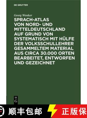 预订 Sprach-Atlas Von Nord- Und Mitteldeutschland Auf Grund Von Systematisch Mit Hulfe Der Volksschul... [9783111206486]