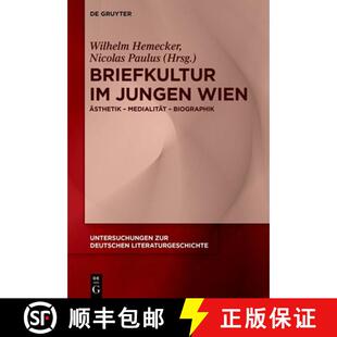 【3-4周达】Briefkultur Im Jungen Wien: Ästhetik - Medialität - Biographik [9783111350738]