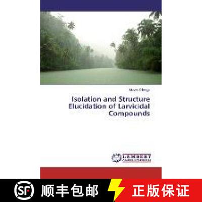 预订 Isolation and Structure Elucidation of Larvicidal Compounds [9783330008908]