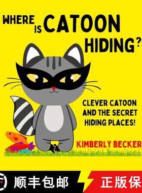 【3-4周达】Where is CATOON Hiding?: Clever CATOON and the Secret Hiding Places! [9781957544359]