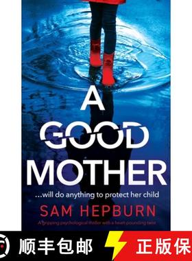 【3-4周达】A Good Mother: A gripping psychological thriller with a heart-pounding twist [9781800194168]