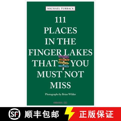 【3-4周达】111 Places in the Finger Lakes That You Must Not Miss [9783740824662]