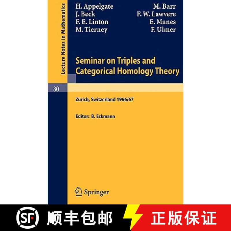 【3-4周达】Seminar on Triples and Categorical Homology Theory : ETH 1966/67 [9783540046011]