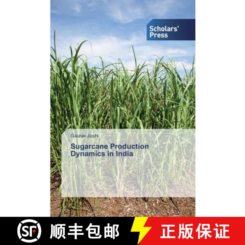 预订 Sugarcane Production Dynamics in India [9786138825777]