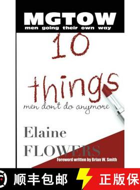 预订 M.G.T.O.W.: 10 Things Men Don't Do Anymore [9780974738826]