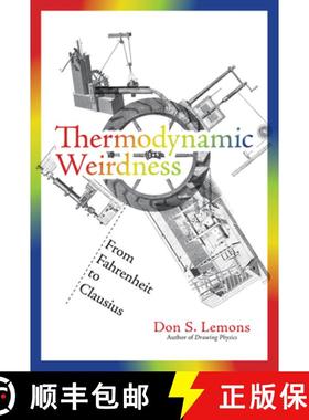 【3-4周达】Thermodynamic Weirdness: From Fahrenheit to Clausius [9780262538947]