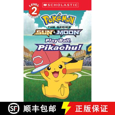 【3-4周达】Play Ball, Pikachu! (Pokémon: Scholastic Reader, Level 2) [9781338237528]