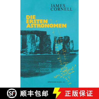 【3-4周达】Die ersten Astronomen: Eine Einführung in die Ursprünge der Astronomie [9783764313791]