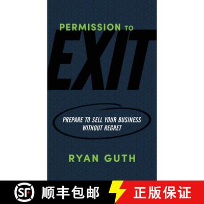 【3-4周达】Permission to Exit: Prepare to Sell Your Business Without Regret [9798989971503]
