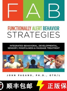 【3-4周达】FAB Functionally Alert Behavior Strategies: Integrated Behavioral, Developmental, Sensory,... [9781732821903]