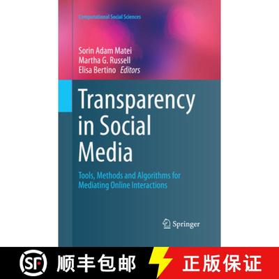 【3-4周达】Transparency in Social Media: Tools, Methods and Algorithms for Mediating Online Interacti... [9783319362625]