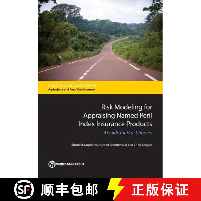 预订 Risk Modeling for Appraising Named Peril Index Insurance Products: A Guide for Practitioners [9781464810480]