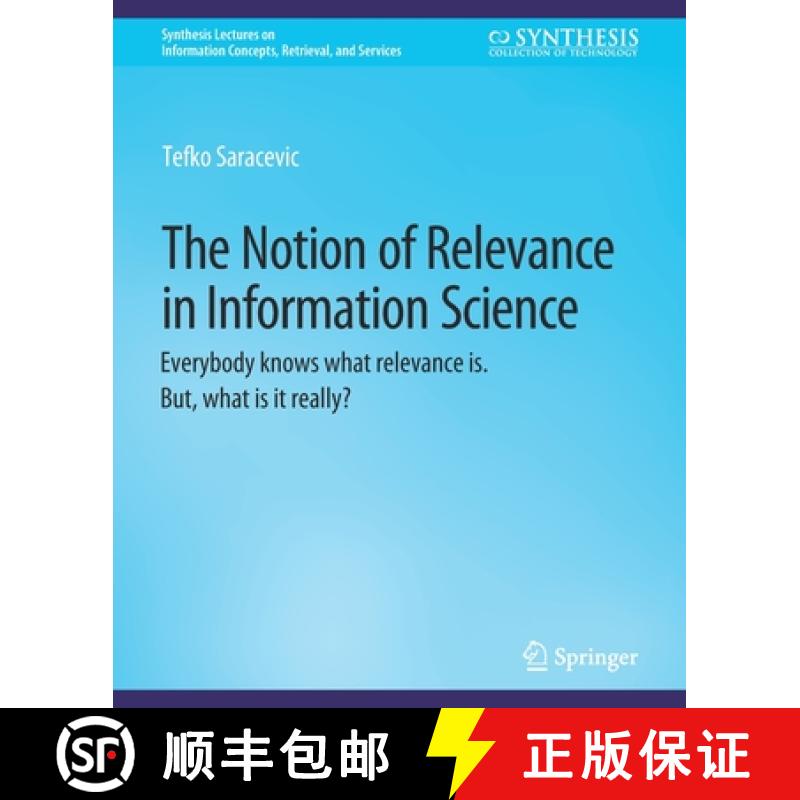 【3-4周达】The Notion of Relevance in Information Science : Everybody knows what relevance is. But, w... [9783031011740]