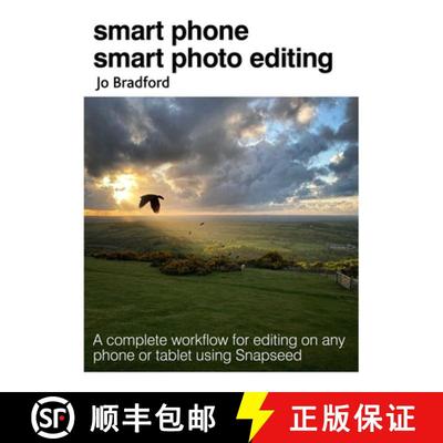 【3-4周达】Smart Phone Smart Photo Editing : A complete workflow for editing on any phone or tablet u... [9781800650534]