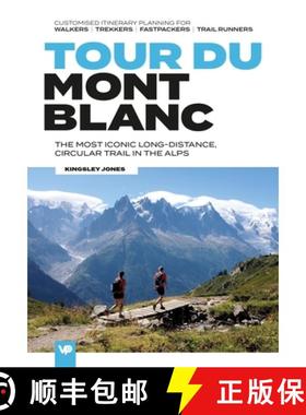 【3-4周达】Tour du Mont Blanc: The most iconic long-distance, circular trail in the Alps with customi... [9781912560721]