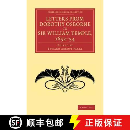 【3-4周达】Letters from Dorothy Osborne to Sir William Temple, 1652–54: - Letters from Dorothy Osbor... [9781108070553]