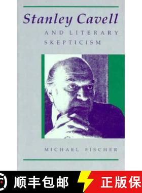 【3-4周达】Stanley Cavell and Literary Skepticism [9780226251417]
