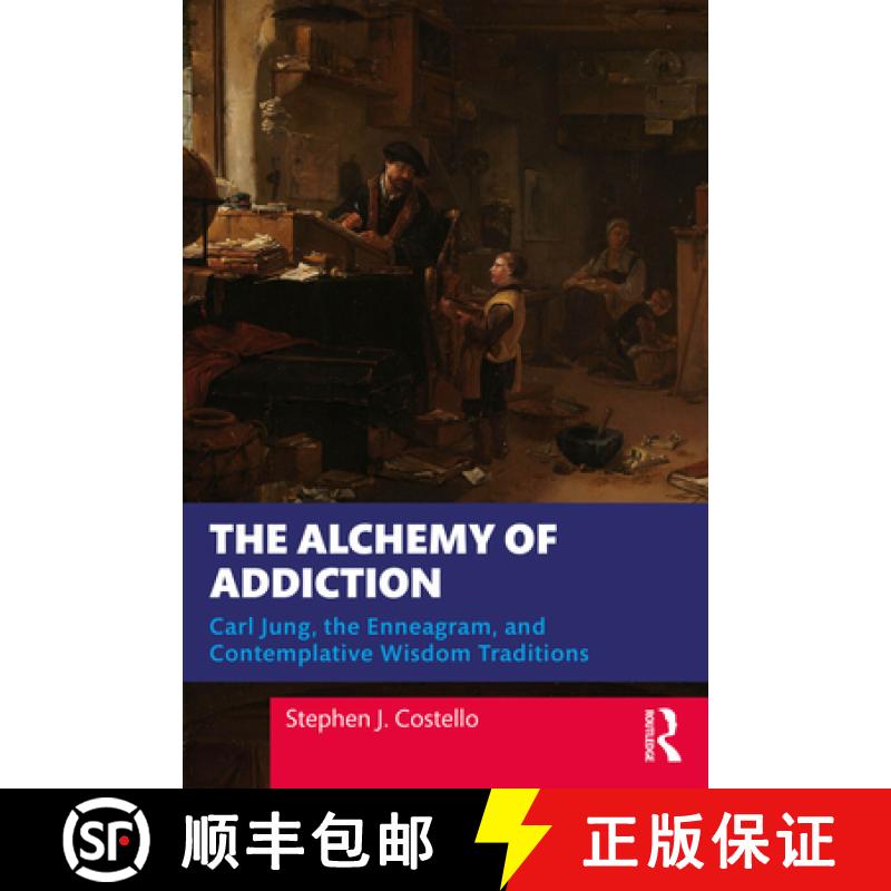 【3-4周达】The Alchemy of Addiction: Carl Jung, the Enneagram, and Contemplative Wisdom Traditions [9781032727776]