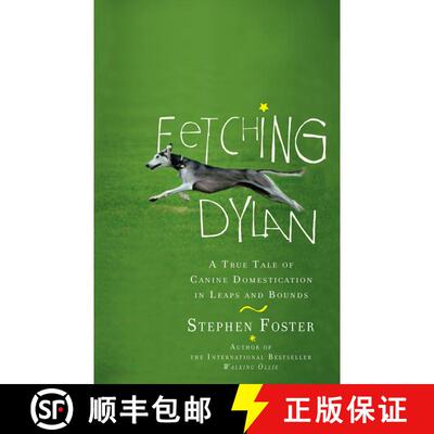 【3-4周达】Fetching Dylan: A True Tale of Canine Domestication in Leaps and Bounds [9780399535116]