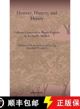【3-4周达】Hearsay, History, and Heresy: Collected Essays on the Roman Republic by Richard E. Mitchell [9781593336424]