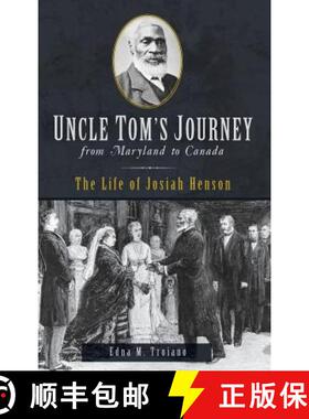 【3-4周达】Uncle Tom's Journey from Maryland to Canada: The Life of Josiah Henson [9781540237231]