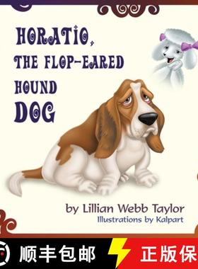 预订 Horatio, the Flop-Eared Hound Dog [9781612049571]