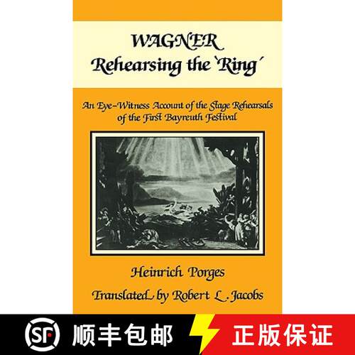预订 Wagner Rehearsing the 'Ring': An Eye-Witness Account of the Stage Rehearsals of the First Bayreu... [9780521107181]