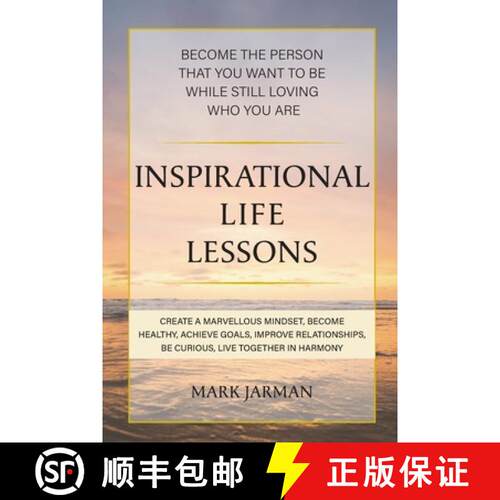 【3-4周达】Inspirational Life Lessons: Become the Person That You Want to Be While Still Loving Who Y... [9780646899985]