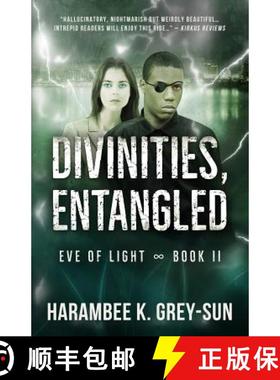 【3-4周达】Divinities, Entangled (Eve of Light, Book II) [9781640440074]