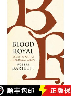【3-4周达】Blood Royal : Dynastic Politics in Medieval Europe [9781108490672]
