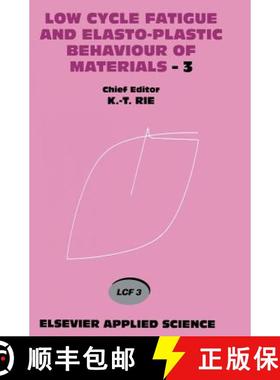 【3-4周达】Low Cycle Fatigue and Elasto-plastic Behaviour of Materials: - Third International Confere... [9781851668939]