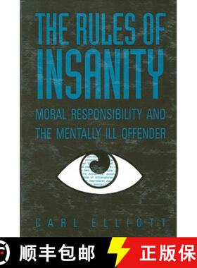【3-4周达】The Rules of Insanity : Moral Responsibility and the Mentally Ill [9780791429525]