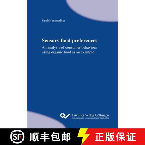【3-4周达】Sensory food preferences. An analysis of consumer behaviour using organic food as an example [9783954047819]