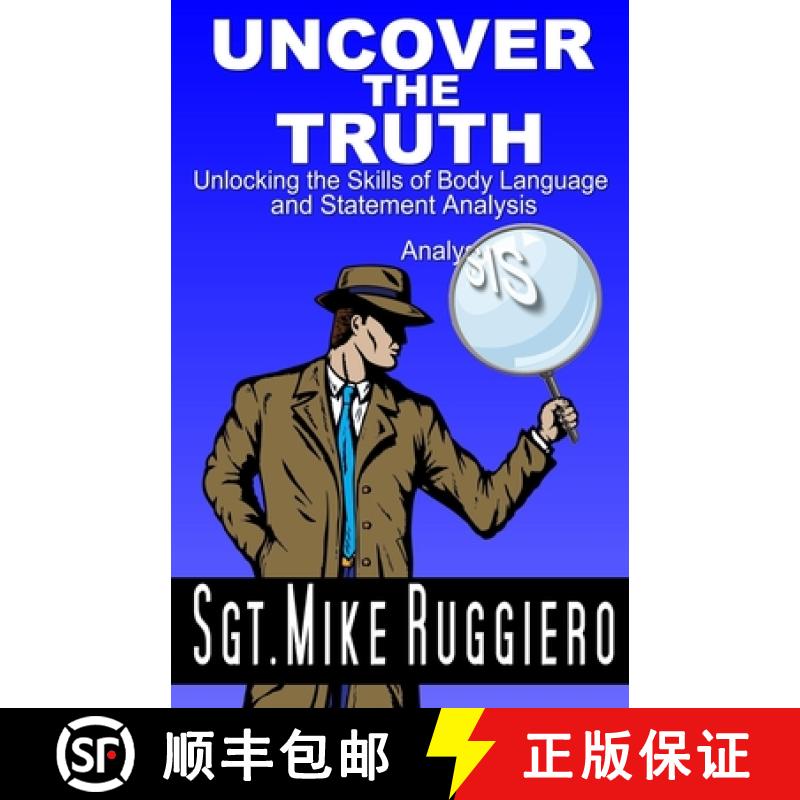 【3-4周达】Uncover the Truth: Unlocking the Skills of Body Language and Statement Analysis [9781956932201]