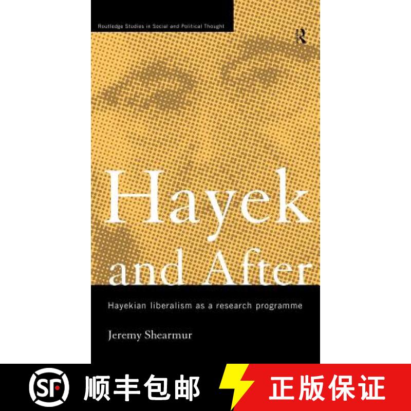 【4周达】Hayek and After : Hayekian Liberalism as a Research Programme [9780415140584]