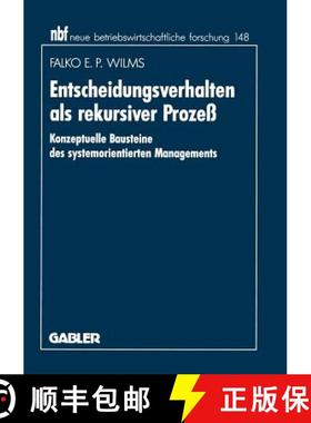 【3-4周达】Entscheidungsverhalten als rekursiver Prozeß : Konzeptuelle Bausteine des systemorientier... [9783409131902]