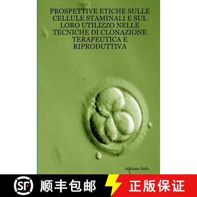 【3-4周达】Prospettive etiche sulle cellule staminali e sul loro utilizzo nelle tecniche di clonazion... [9781291110555]