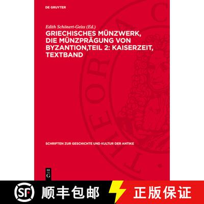 【3-4周达】Griechisches Münzwerk, Die Münzprägung Von Byzantion, Teil 2: Kaiserzeit, Textband [9783112716182]