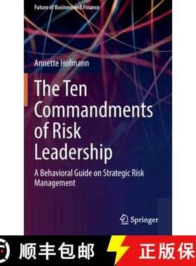 【3-4周达】The Ten Commandments of Risk Leadership : A Behavioral Guide on Strategic Risk Management [9783030887964]