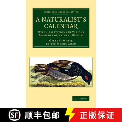 预订 Naturalist's Calendar: With Observations in Various Branches of Natural History - A Naturalist's... [9781108076555]